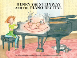 Henry the Steinway and the Piano Recital (ISBN: 9781622775088)