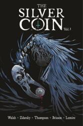 Silver Coin, Volume 1 - Chip Zdarsky, Jeff Lemire, Kelly Thompson, Ed Brisson (ISBN: 9781534319929)
