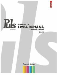 Puls. Manual de limba romana pentru straini. Nivelurile A1-A2 - Daniela Kohn (ISBN: 9789734659746)
