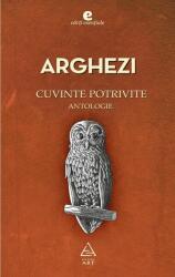 Cuvinte Potrivite - Antologie, Tudor Arghezi (ISBN: 9786067100587)