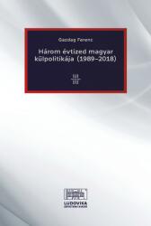 Három évtized magyar külpolitikája (ISBN: 9789635314294)