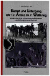 Kampf und Untergang der 17. Armee im 2. Weltkrieg - Peter Joachim Lapp (ISBN: 9783869331546)