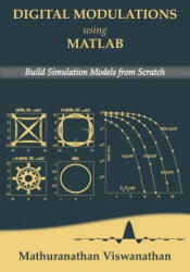 Digital Modulations using Matlab: Build Simulation Models from Scratch(Color edition) - Varsha Srinivasan, Mathuranathan Viswanathan (2019)