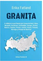 Granița. O călătorie în jurul Rusiei (ISBN: 9789734733897)
