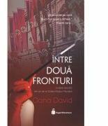 Intre doua fronturi - Oana David (ISBN: 9786069671139)