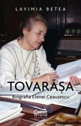 Tovarășa. Biografia Elenei Ceaușescu (ISBN: 9786067939729)