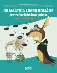 GRAMATICA LIMBII ROMANE PENTRU INVATAMANTUL PRIMAR. INVAT SI EXERSEZ CU AMADEUS SI REMI - CORINT (ISBN: 9786067820683)