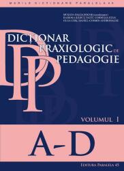 Dicționar praxeologic de pedagogie, vol. 1 (ISBN: 9789734722136)