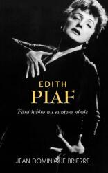Edith Piaf - Jean-Dominique Brierre (ISBN: 9786066097079)