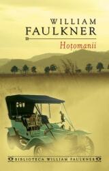 Hotomanii - William Faulkner (ISBN: 9786066090285)
