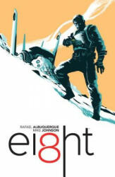 Ei8ht Volume 1: Outcast - Rafael Albuquerque (ISBN: 9781616556372)