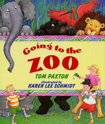 Going to the Zoo - Tom Paxton, Karen Schmidt (ISBN: 9780688138004)