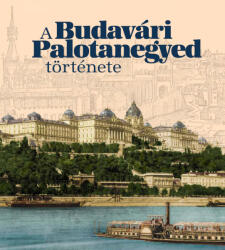 A budavári palotanegyed története (ISBN: 9786158160360)