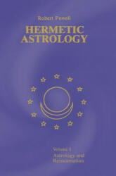 Hermetic Astrology - Robert A Powell (2006)
