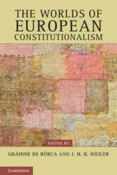 Worlds of European Constitutionalism - Grainne de Burca (2011)