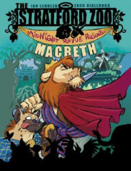 Stratford Zoo Midnight Revue Presents Macbeth - Ian Lendler (ISBN: 9781596439153)