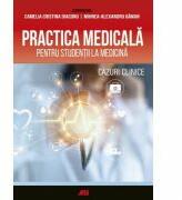 Practica medicală pentru studenții la medicină (ISBN: 9786065875203)