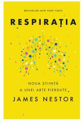 Respiratia, James Nestor - Editura Trei (ISBN: 9786067892574)
