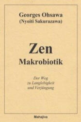 Zen Makrobiotik - Georges Ohsawa, Marie Arnoldi (ISBN: 9783924845377)