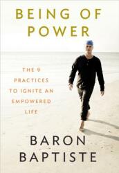 Being of Power: The 9 Practices to Ignite an Empowered Life (ISBN: 9781401919047)