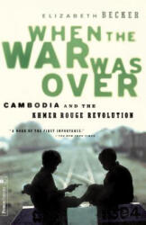 When The War Was Over - Elizabeth Becker (ISBN: 9781891620003)