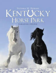 Kentucky Horse Park - Victoria M. Howard (2017)