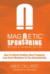 Magnetic Sponsoring - MIKE DILLARD (ISBN: 9781619612938)
