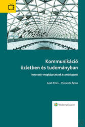 KOMMUNIKÁCIÓ ÜZLETBEN ÉS TUDOMÁNYBAN (ISBN: 9789632959832)