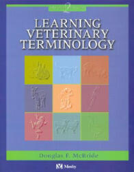 Learning Veterinary Terminology - Douglas McBride (ISBN: 9780323013291)