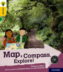 Oxford Reading Tree Explore with Biff, Chip and Kipper: Oxford Level 5: Map, Compass, Explore! - Catherine Baker (ISBN: 9780198396888)