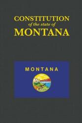 The Constitution of the State of Montana (ISBN: 9780965960939)