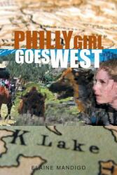 Philly Girl Goes West (ISBN: 9781634175623)