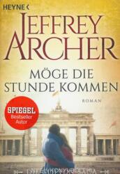 Möge die Stunde kommen - Jeffrey Archer, Martin G. Ruf (ISBN: 9783453421677)