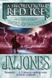 Sword From Red Ice - J. V. Jones (ISBN: 9781841491844)