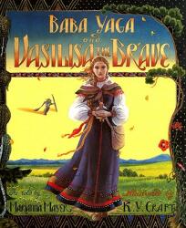 Baba Yaga and Vasilisa the Brave - Marianna Mayer, Kinuko Craft (ISBN: 9780688085001)