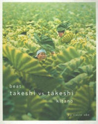 Beat Takeshi vs. Takeshi Kitano - Casio Abe, William O. Gardner, Daisuke Miyao (ISBN: 9781885030405)