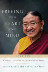 Freeing the Heart and Mind - Sakya Trichen (ISBN: 9781614294849)