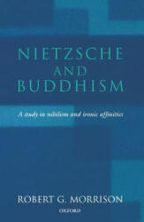 Nietzsche and Buddhism - Robert G. Morrison (ISBN: 9780198238652)