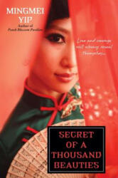 Secret of a Thousand Beauties - Mingmei Yip (ISBN: 9781617733215)
