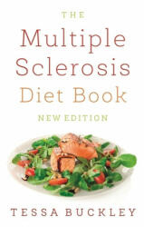 Multiple Sclerosis Diet Book - Tessa Buckley (ISBN: 9781847094155)