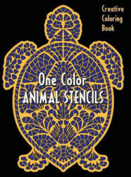 ANIMAL STENCILS One Color Creative Coloring Book - Sunlife Drawing (ISBN: 9781796974089)