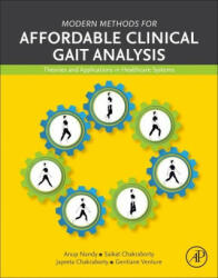 Modern Methods for Affordable Clinical Gait Analysis: Theories and Applications in Healthcare Systems (ISBN: 9780323852456)