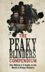 Peaky Blinders Compendium - Author TBC (ISBN: 9781529347579)