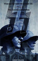 Voices of the Waffen SS - The Assault Generation - GERRY VILLANI (ISBN: 9781387748839)
