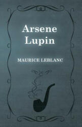 Arsene Lupin - Maurice Leblanc, Edgar Jepson (ISBN: 9781473325159)