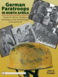 German Paratr in North Africa - John E. Hodgin (ISBN: 9780764329395)