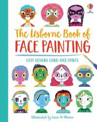 Book of Face Painting - Abigail Wheatley (ISBN: 9781474986465)