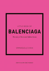 Little Book of Balenciaga (ISBN: 9781787398306)