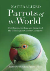 Naturalized Parrots of the World - Stephen Pruett-jones (ISBN: 9780691204413)