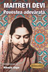 Maitreyi Devi. Povestea adevarata - Mihaela Gligor (ISBN: 9786061714209)